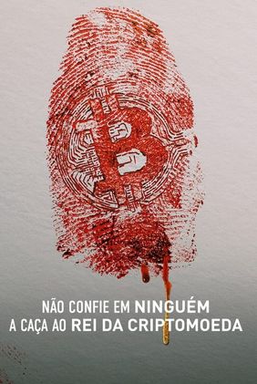 Não Confie em Ninguém: A Caça ao Rei da Criptomoeda